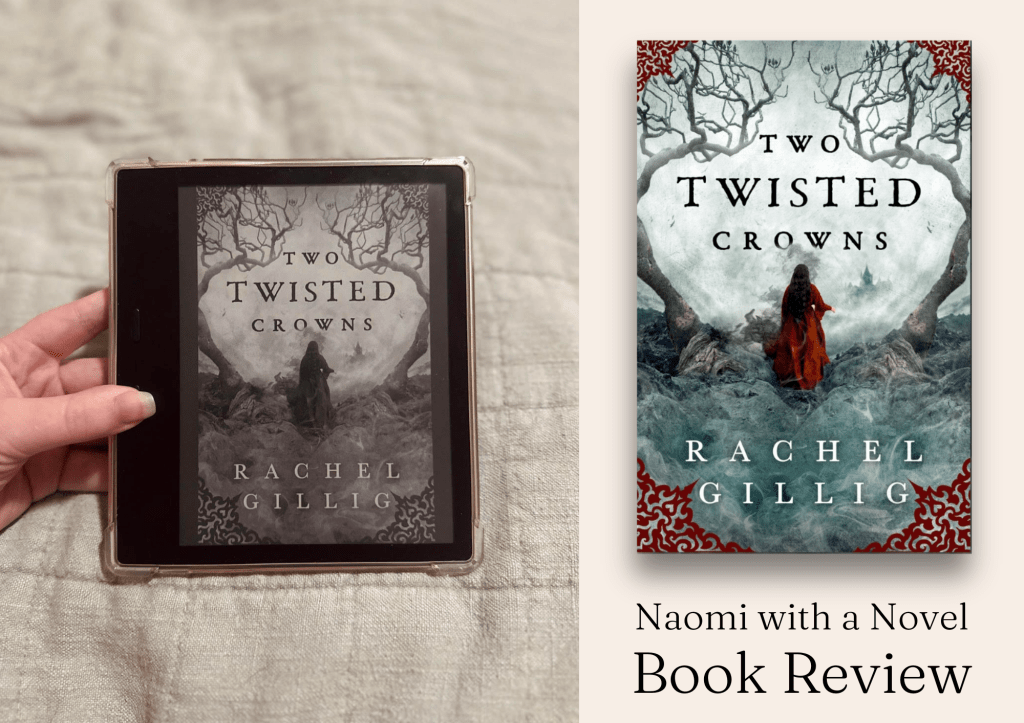 “Two Twisted Crowns” by Rachel Gillig — ARC&nbsp;Review